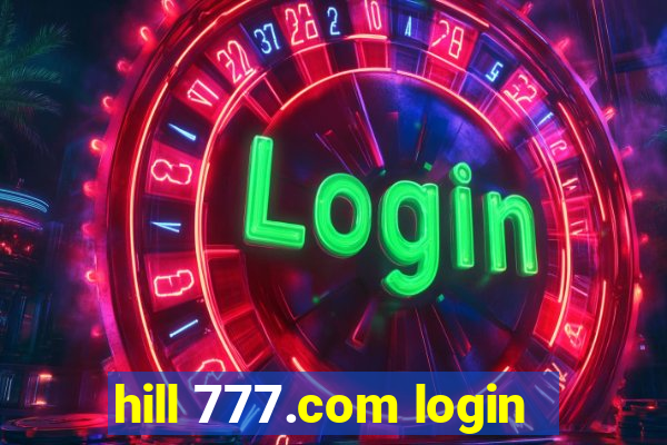 hill 777.com login